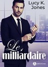 Le Milliardaire - Lucy K. Jones - 9791025756065