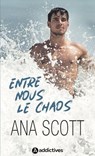 Entre nous le chaos - Ana Scott - 9791025758885