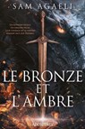 Le Bronze et l'Ambre - Sam Agaeli - 9791025760888