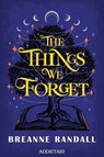 The Things We Forget - Breanne Randall - 9791025761625