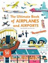 Ultimate Book of Airplanes and Airports - Sophie Bordet-Petillon - 9791027603039