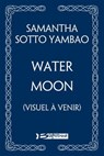 Water Moon - Samantha Sotto Yambao - 9791028126063