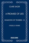 Shadows of Tenebris, T3 : A Promise of Lies - Clare Sager - 9791028126902