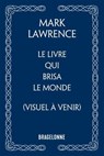 La Trilogie de la Bibliothèque, T2 : Le livre qui brisa le monde - Mark Lawrence - 9791028138974