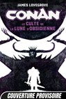 Conan : Le Culte de la Lune d'Obsidienne - James Lovegrove - 9791028141066