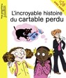 L'incroyable histoire du cartable perdu - Arnaud Alméras Arnaud Alméras - 9791029314827