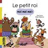 Le petit roi Moi Moi Moi ! - Jean Leroy - 9791029319495