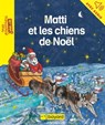 Matti et les chiens de Noël - Maylis Daufresne - 9791029330971