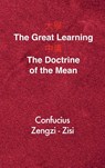 The Great Learning - The Doctrine of the Mean - Confucius ; Zengzi ; Zisi - 9791029907975