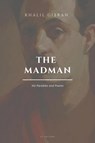 The Madman, His Parables and Poems - Khalil Gibran - 9791029910913