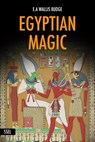 Egyptian Magic (Illustrated) - E.A. Wallis Budge - 9791029912450
