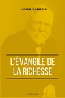 L'Évangile de la Richesse - Andrew Carnegie - 9791029913099