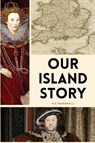 Our Island Story - H. E Marshall - 9791029913389