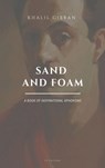 Sand and Foam: A book of inspirational aphorisms (Easy to Read Layout) - Khalil Gibran - 9791029913518