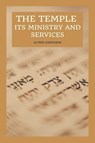 The Temple - Its Ministry and Services as they were at the time of Jesus Christ - Alfred Edersheim - 9791029914089