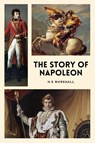 The Story of Napoleon - H. E Marshall - 9791029915352