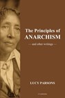 The Principles of Anarchism - Lucy Parsons - 9791029917332