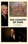This Country of Ours: The story of the United States (Easy-to-Read Layout) - H. E. Marshall - 9791029920394