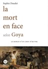 La mort en face selon Goya - Sophie Doudet - 9791031200712
