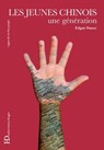 Les Jeunes Chinois, une génération - Edgar Dasor - 9791031200729