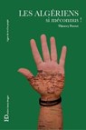 Les Algériens, si méconnus ! - Thierry Perret - 9791031200873