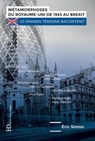 Métamorphoses du royaume-uni de 1945 au Brexit - Éric Simon - 9791031201986