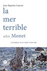 La mer terrible selon Monet - Volume 1 - Jean-Baptiste Gauvin - 9791031205878