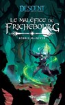 Descent - Le Maléfice de Frichebourg - Robbie Macniven - 9791032405109