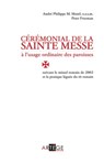Cérémonial de la sainte messe à l'usage ordinaire des paroisses - Peter Freeman ; André-Philippe M. Mutel - 9791033604068