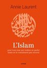 L'Islam - Annie Laurent ; Rémi Brague - 9791033605096