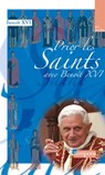 Prier les saints avec Benoît XVI - Benoît XVI - 9791033606239