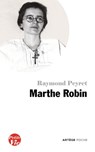 Petite vie de Marthe Robin - Louis Lochet ; Raymond Peyret - 9791033607120
