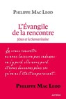 L'Évangile de la rencontre - Philippe Mac Leod - 9791033607137