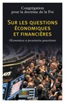 Sur les questions économiques et financières - Congrégation pour la doctrine de la Foi ; Pierre de Lauzun - 9791033607779