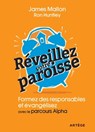 Réveillez votre paroisse - Père James Mallon ; Ron Huntley - 9791033608684