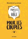 Paroles de la Bible pour les couples - Bénédicte Lucereau - 9791033609070