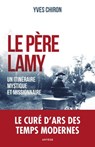 Le père Lamy - Yves Chiron - 9791033610724