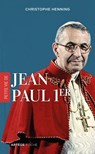 Petite vie de Jean-Paul Ier - Christophe Henning - 9791033610977