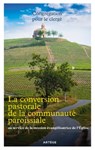 La conversion pastorale de la communauté paroissiale - Congrégation pour le clergé ; Abbé François Dedieu - 9791033611349