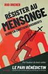 Résister au mensonge - Rod Dreher - 9791033611387