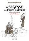 La sagesse des Pères du désert - Camille W. de Prévaux - 9791033611424