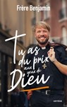 Tu as du prix aux yeux de Dieu - Frère Benjamin - 9791033614173