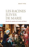 Les racines juives de Marie - Brant James Pitre - 9791033614500