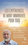 Les Expériences de mort imminente pour tous - Patrick Theillier - 9791033616580