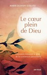 Le coeur plein de Dieu - Père Marie-Ollivier Guillou - 9791033617488