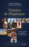 Témoins de l'Espérance - Benoît de Blanpré ; Thomas Oswald - 9791033617549