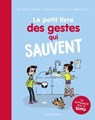 Le petit livre des gestes qui sauvent - Sophie Bordet-Petillon ; Suzanne Tartière - 9791036300257