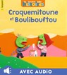 Croquemitoune et Boulibouftou - Jo Hoestlandt - 9791036331176