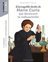 L'incroyable destin de Marie Curie, qui découvrit la radioactivité - Pascale Hédelin - 9791036347481
