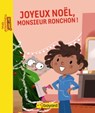 Joyeux Noël, Monsieur Ronchon ! - Alexandra Garibal - 9791036348402